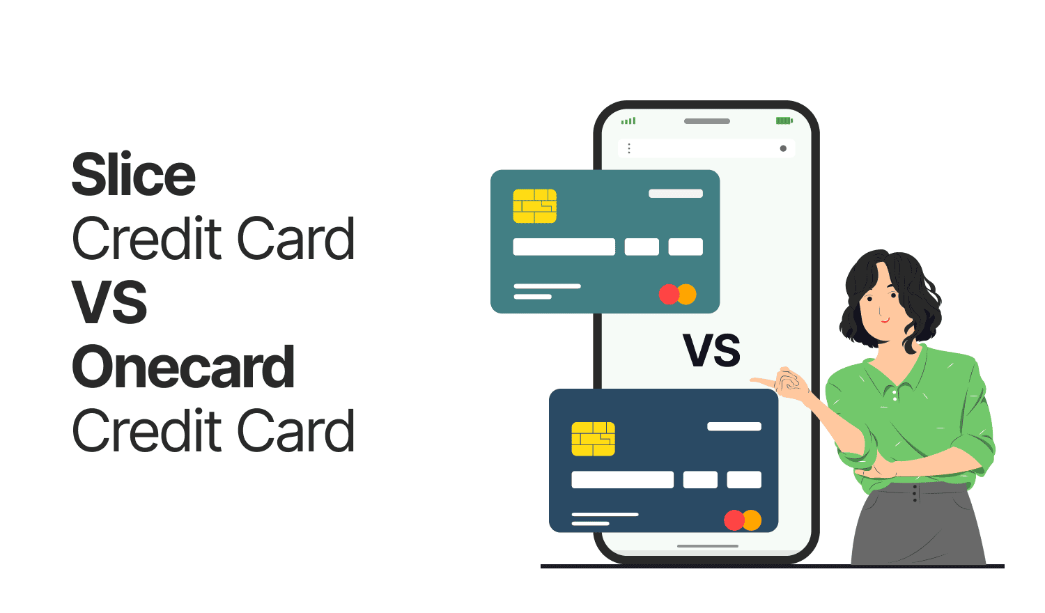 Slice Credit Card vs Onecard